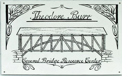 Theodore Burr Covered Bridge Resource Center sign